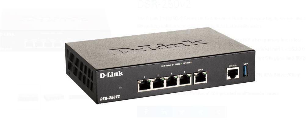 D-Link D-Link DSR-250v2 5 Port Gigabit VPN Router, interfata: 1 x 10/100/1000 Mbps WAN port, 3 x 10/100/1000 Mbps LAN ports, 1 x 10/100/1000 Mbps configurabil, 1 x USB 3.0, 1 x RJ-45 Console, Firewall Throughput:  950 Mbps, VPN Throughput: 200 Mbps, consum maxim: 14.4 W, dimensiuni: 190 x 120 x 38 mm.